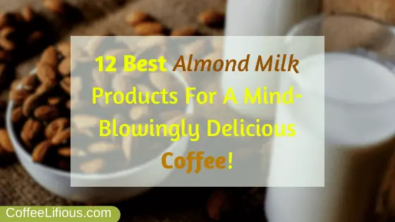 Best almond milk